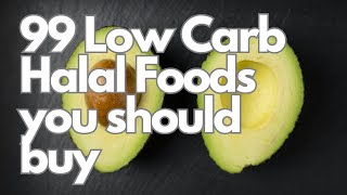 99 low carb halal foods you should buy