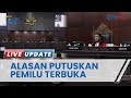 Alasan MK Putuskan Pemilu 2024 Tetap Pakai Sistem Proporsional Terbuka, Ada Gugatan yang Tak Sesuai