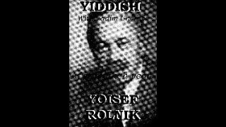 YIDDISH POETRY WITH VADIM CHERNER - YOISEF ROLNIK - 'AF ZAMDYKEH VEGN' (WITH EANLISH TRANSLATION)