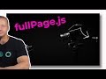 FullPage.js -- Create Modern, Scrolling Landing Pages Easily!