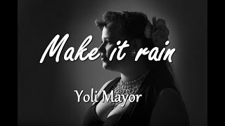 "Make it rain" cover by Yoli Mayor (REMASTRED-EPIC VERSION-LYRICS)