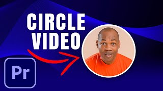 Premiere Pro: How to Create Circle Video