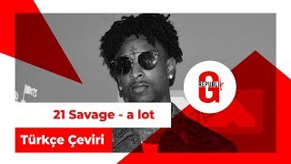 21 Savage ft. J. Cole - a lot (Türkçe Altyazılı)