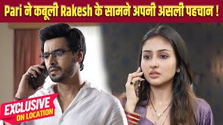 Parineeti On Location: Rakesh ने किया  Pari को BLACKMAIL, Pari ने बताया अपना सच