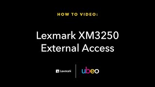 Lexmark XM3250 External Access