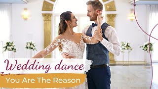 You Are The Reason - Calum Scott, Leona Lewis 💓 Wedding Dance ONLINE | First Dance Choreography