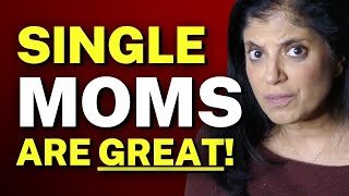 Dr. Ramani thinks single moms are great!