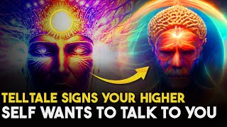 TELLTALE SIGNS Your HIGHER SELF Wants to Talk to You | Motivation | ENGLISH