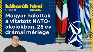 Miért haltak meg magyar katonák a vitatott NATO-hadműveletekben? Mérlegen a 25 éves tagság