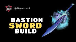 Strong Bastion Sword Builds | Dauntless 1.7.2