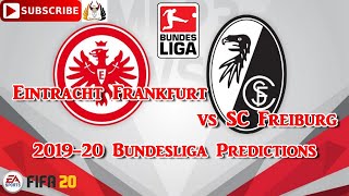 Eintracht Frankfurt vs SC Freiburg | 2019-20 German Bundesliga | Predictions FIFA 20