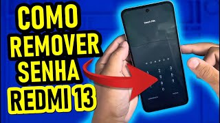 Como Remover a Senha do Xiaomi Redmi 13 | Formatar | Hard Reset!