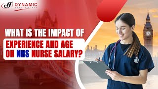 What is the Impact of Experience and Age on NHS Nurse Salary? | Dynamic Health Staff
