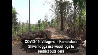 COVID-19: Villagers in Karnataka's Shivamogga Use Wood Logs to Restrict Outsiders