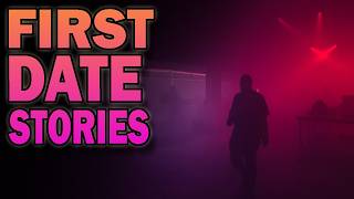 3 True Bad First Date Stories