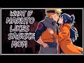 What If Naruto Likes Sasuke Mom || Part-1 ||