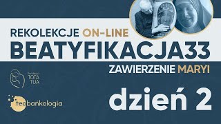 BEATYFIKACJA33 | Różaniec DZIEŃ 02 | www.beatyfikacja33.pl