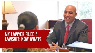 My Lawyer Filed A Lawsuit: Now What?