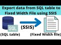 13 Export data from SQL to Fixed Width File - SSIS | export data to fixed file in SSIS