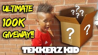 The ULTIMATE 100K Giveaway!!| Tekkerz Kid