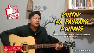 PINTAK KA PAYUANG KUNIANG | UCOK SUMBARA | COVER LIVE ACCOUSTIC BY DEDE SURYADI