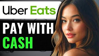 HOW TO PAY WITH CASH ON UBER EATS UK (2024) FULL GUIDE