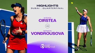 Sorana Cirstea vs. Marketa Vondrousova | 2024 Dubai Quarterfinal | WTA Match Highlights
