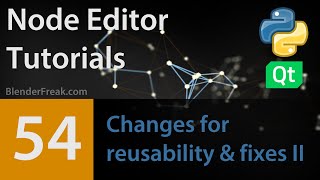 Node Editor Tutorial 54: Changes for reusability & fixes #2