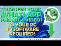 🟢 How To Transfer WhatsApp Pictures and Videos to your PC - No Software Required 🟢