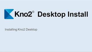 Kno2 Desktop Installation