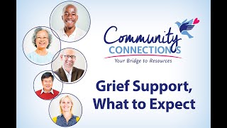 Grief Support, What To Expect