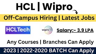 HCL | Wipro Off-Campus Hiring | Attend direct drive | 2023 | 2022-2020 | Apply Now