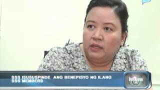 SSS, isususpinde ang benepisyo ng ilang SSS members