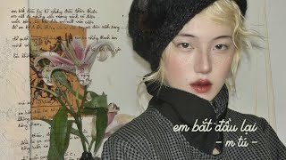 m tú - em bắt đầu lại (official visualizer)