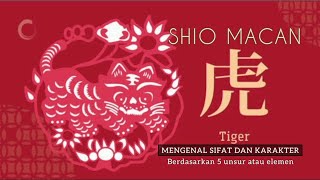 MENGENAL SHIO MACAN BERDASARKAN 5 ELEMEN | SIFAT DAN KARAKTER SHIO MACAN