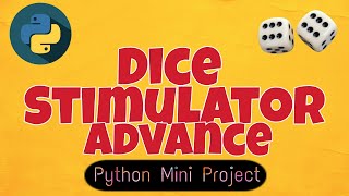 Advance Dice Stimulator Using Python | Python Mini Projects | Crazy Coders