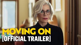 Moving On -  Trailer Starring Jane Fonda & Lily Tomlin