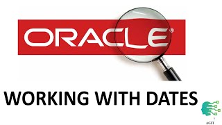 Working with Dates - Oracle SQL