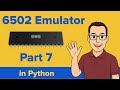 How to Code a 6502 Emulator in Python Part 7