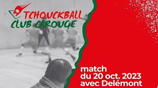 Tchoukball - Championnat Suisse LNB 2023-24 Carouge - Delémont Thunders