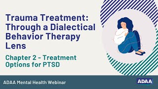 Trauma Treatment: Through a Dialectical Behavior Therapy Lens (Chapter 2)