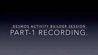 Desmos Activity Builder (CL) Session Recording-1. Covering autocorrect and self assessment. #maths