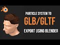 How to export Blender Hair Particle system to Glb/Gltf