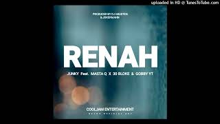 Renah (2024) - Junky ft Masta Q x 30 Bloke \u0026 Gobby YT(Cool Jam Entertainment)