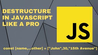 Destructure like a pro in Javascript | Object & Array Destructuring