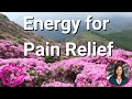 Energy for Pain Relief 💮