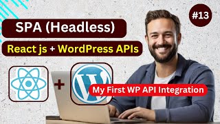 React js with WordPress APIs Headless Application || First WP API Integration