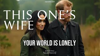 Your World Is Lonely (Meghan Markle)