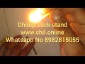 stand for dhoop stick