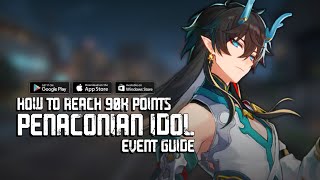 How to Reach 90,000 Points in (Penaconian Idol) - HSR